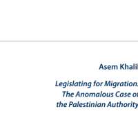 Legislating for Migration: The Anomalous Case of the Palestinian Authority (2006)
